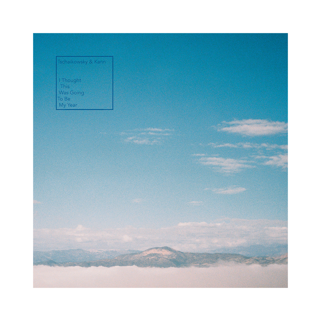 Tschaikowsky & Kann - I Thought This Was Going To Be My Year 12” maxi-single (Clear-Blue Marble Vinyl)